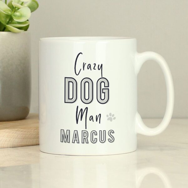 Personalised Crazy Dog Man Mug 11 Personalised Crazy Dog Man Mug
