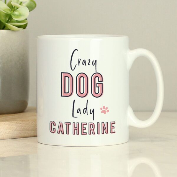 Personalised Crazy Dog Lady Mug 10 Personalised Crazy Dog Lady Mug