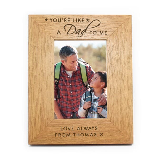Personalised You're Like a Dad to Me 6x4 Oak Finish Photo Frame