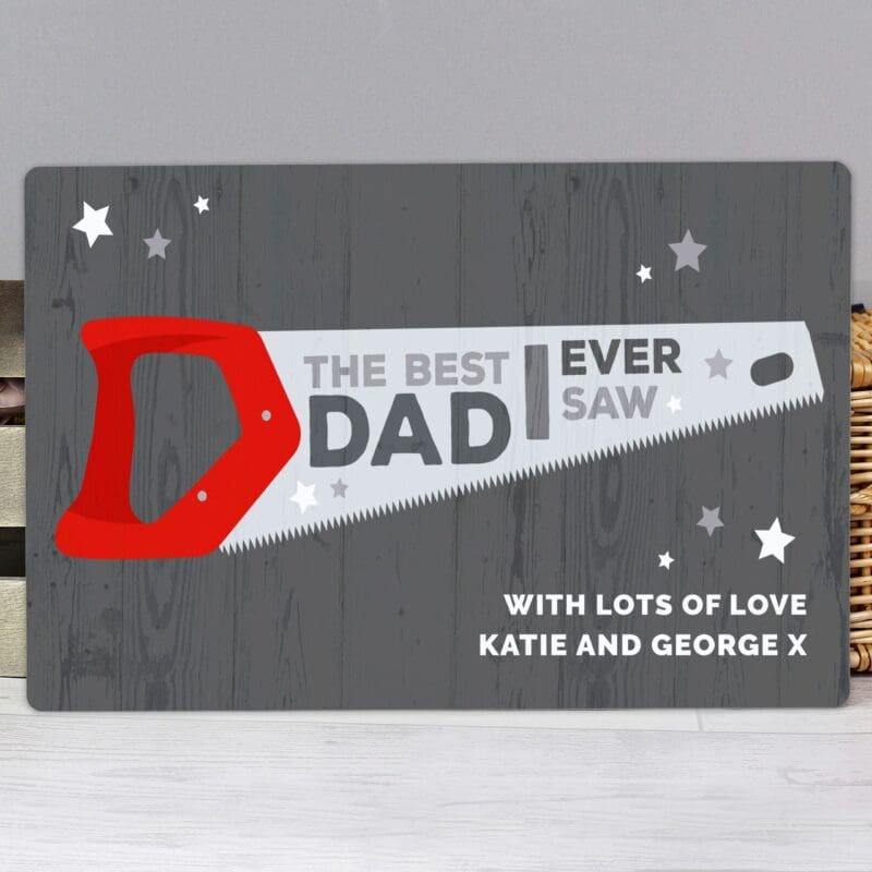 Personalised "The Best Dad Ever Saw" Metal Sign