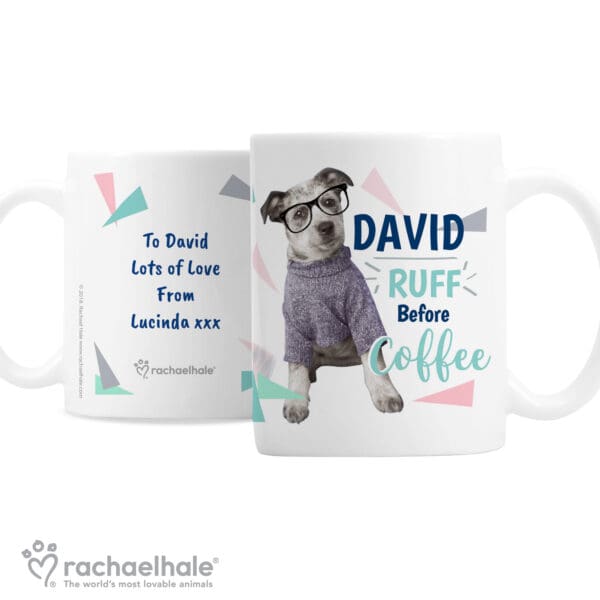 Personalised Rachael Hale 'Ruff Before Coffee' Dog Mug