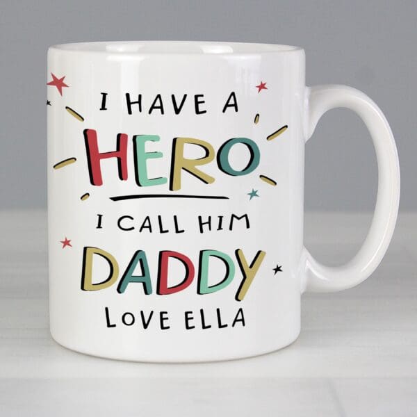 Personalised I Have A Hero Mug 35 Personalised I Have A Hero Mug