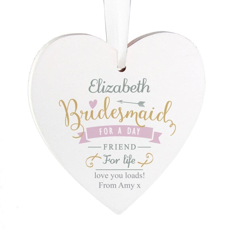 Personalised I Am Glad... Bridesmaid Wooden Heart Decoration